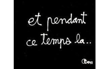 Et pendant ce temps là !!!